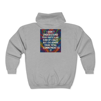 Kind Of Crazy Unisex Full Zip Hoodie