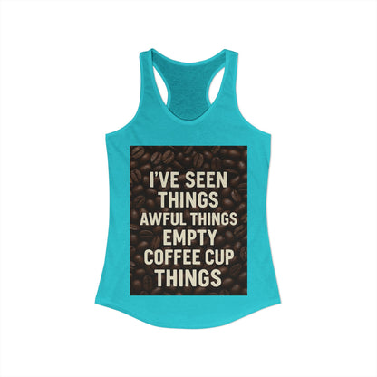 I've Seen Things Women's Racerback Tank