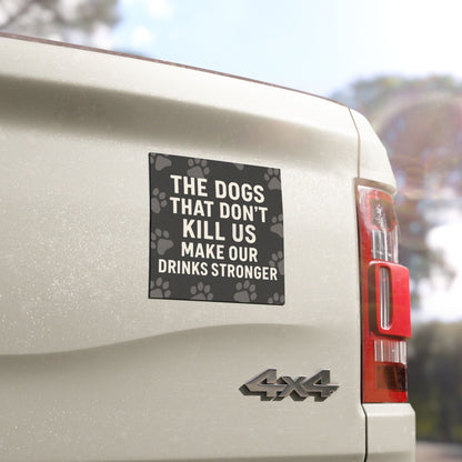 Drinks Stronger Indoor/Outdoor Magnet