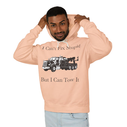 I Can't Fix Stupid Heavy Tow Truck Unisex Lightweight Hoodie