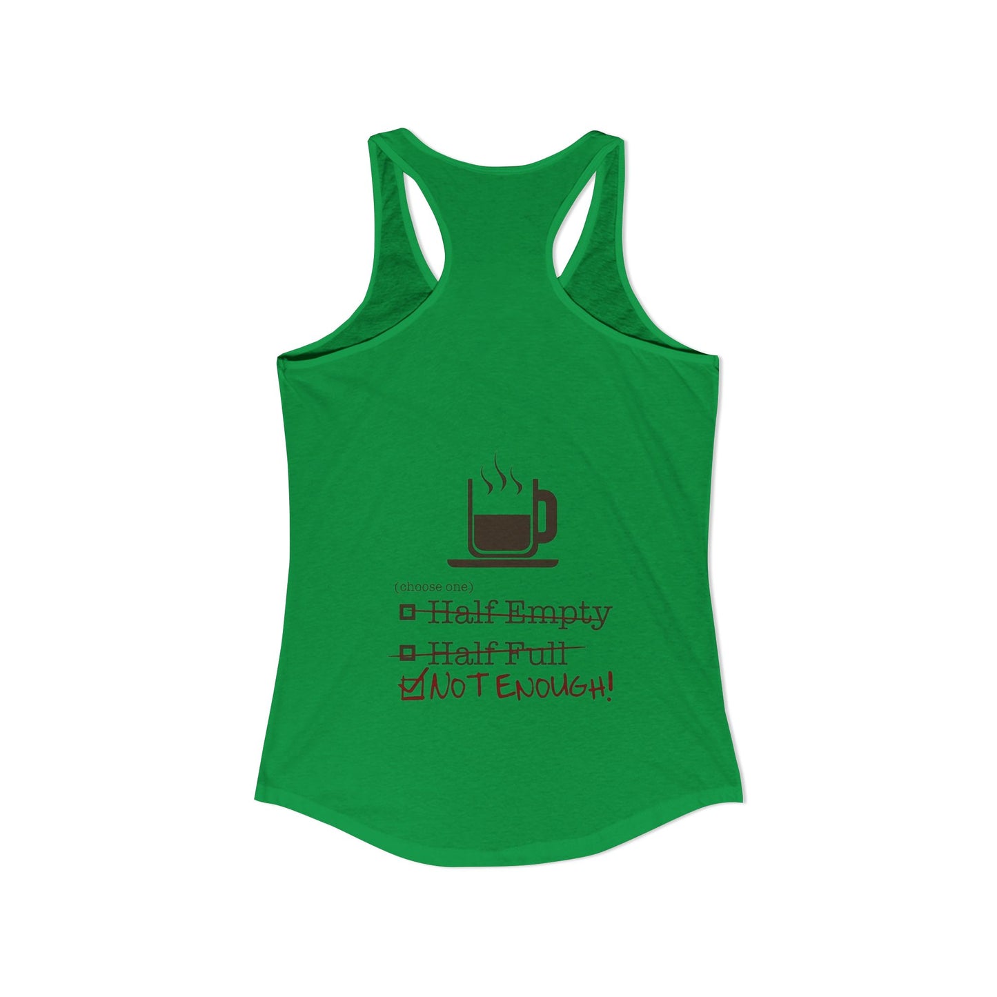 Not Enough Women's Racerback Tank
