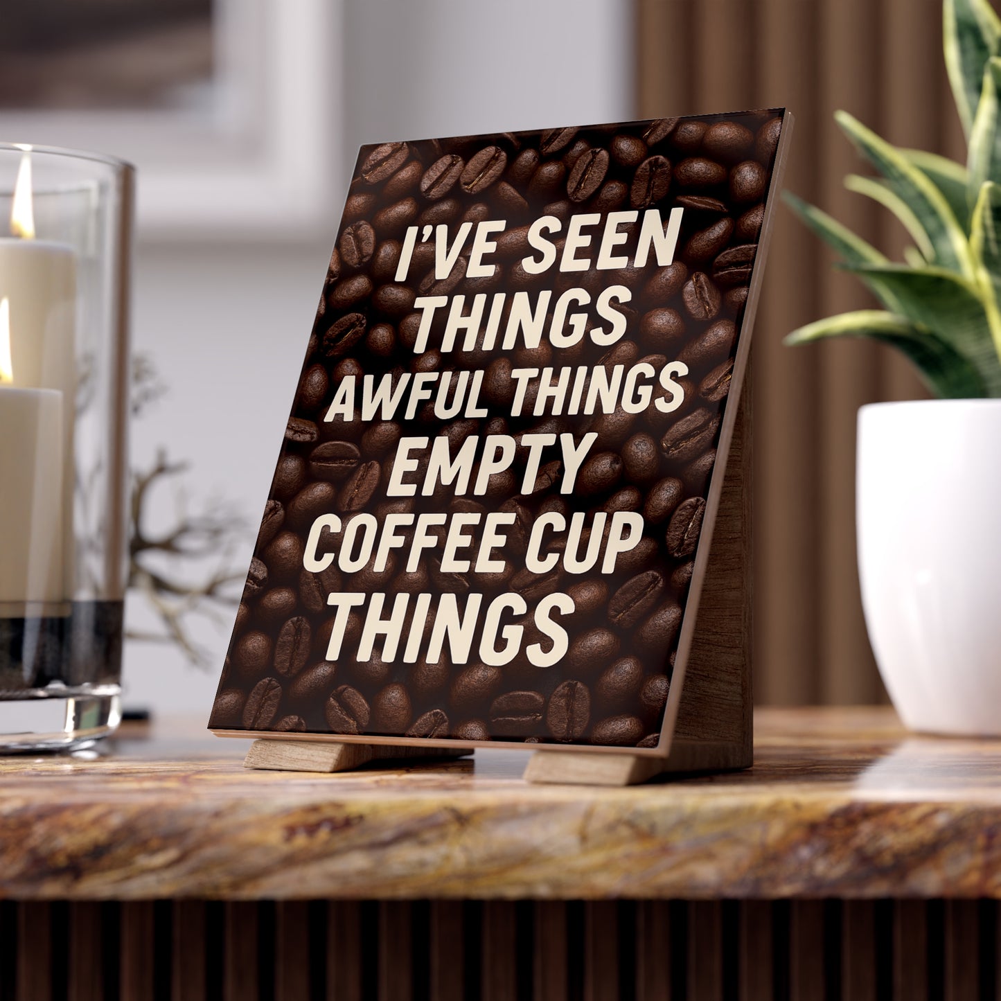 I've Seen Things Ceramic Photo Tile