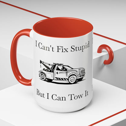 I Can't Fix Stupid Wheel Lift Tow Truck 2-Tone Coffee Mug