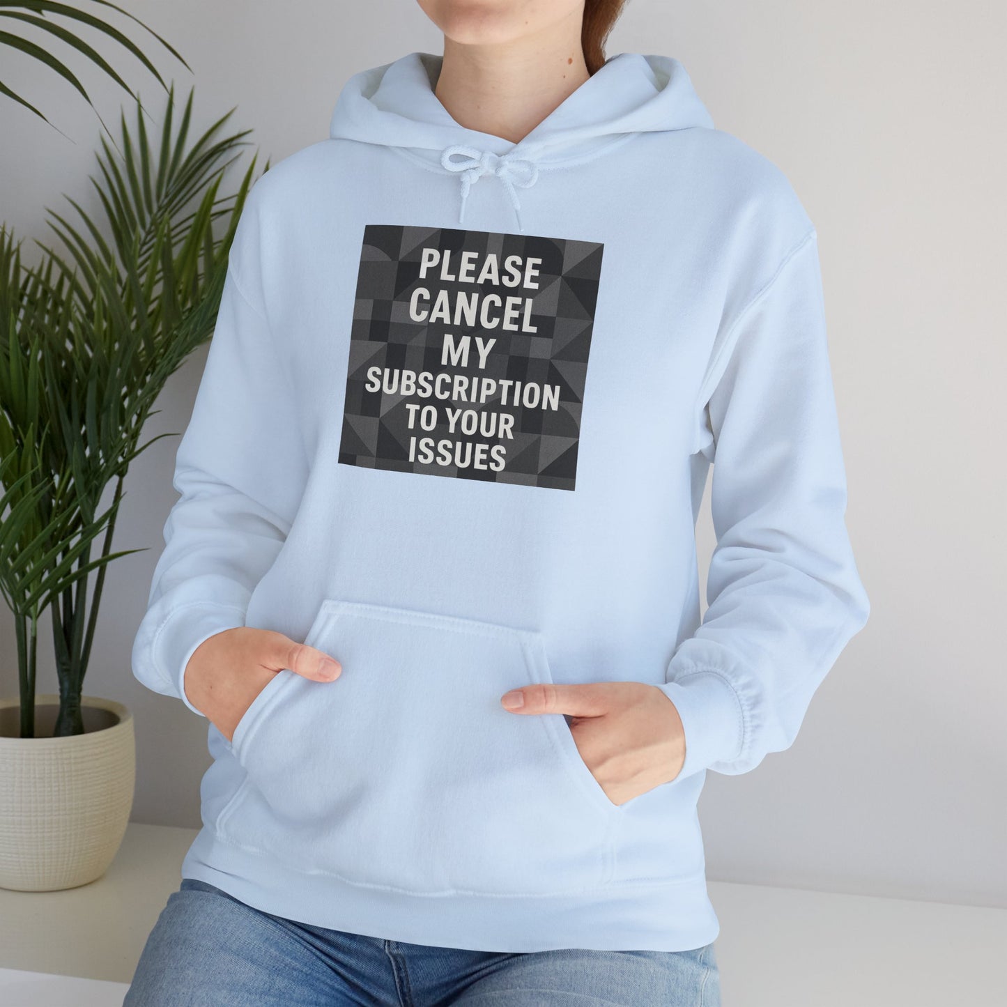 Cancel My Subscription Unisex Hoodie