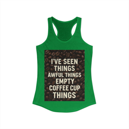 I've Seen Things Women's Racerback Tank