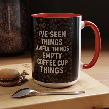I've Seen Things 2-Tone Coffee Mug