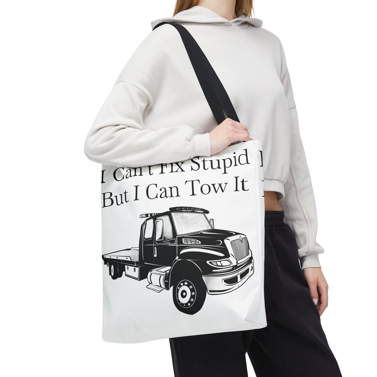 I Can't Fix Stupid Flatbed Tow Truck Tote Bag