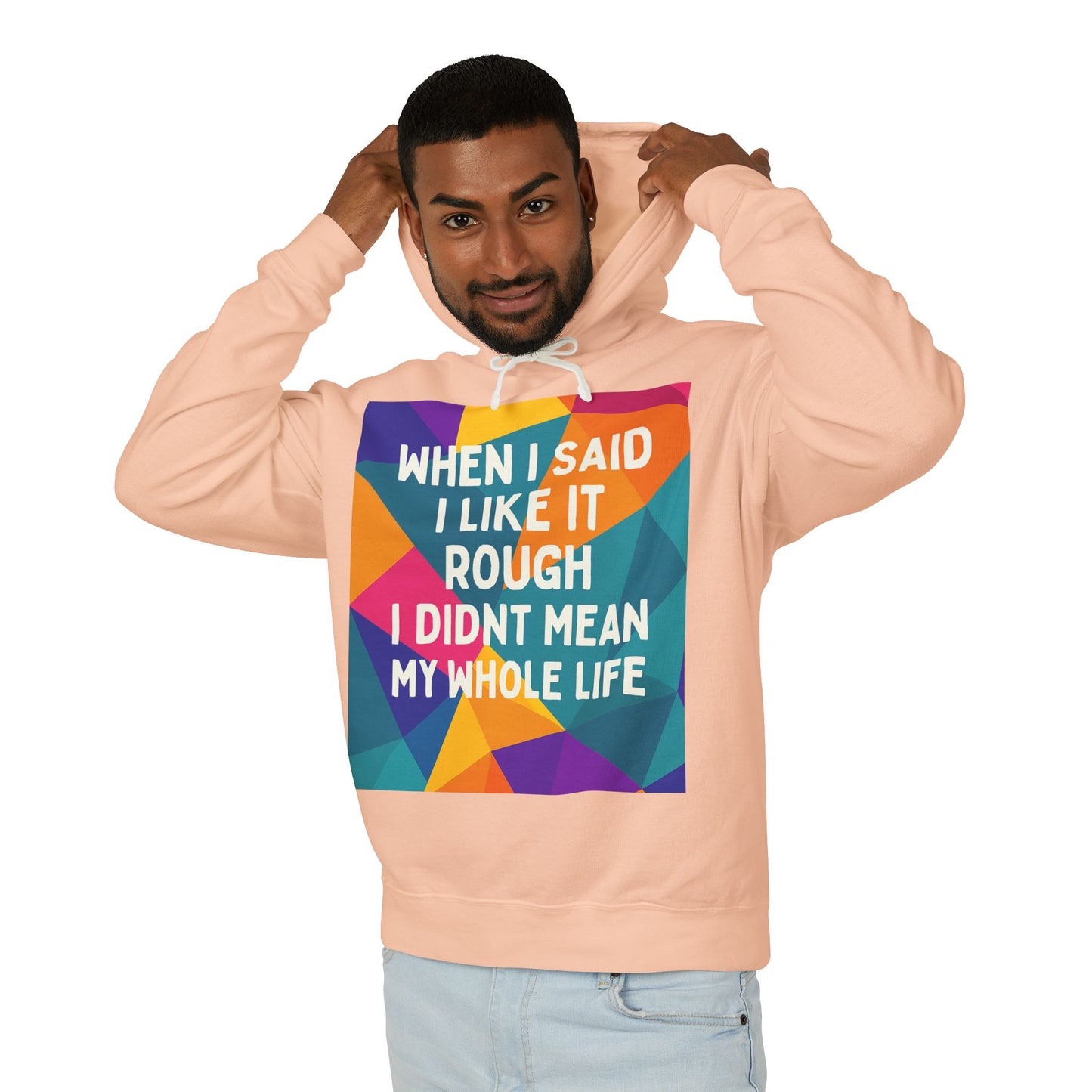 Like It Rough Unisex Lightweight Hoodie