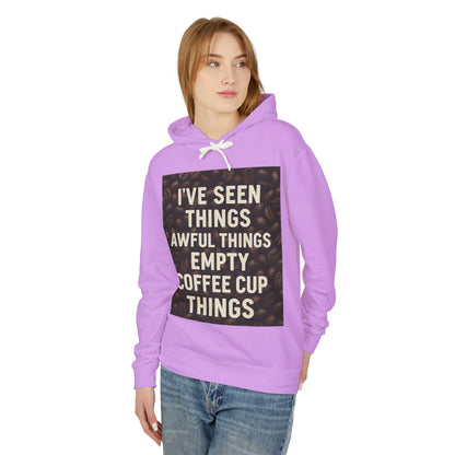 I've Seen Things Unisex Lightweight Hoodie