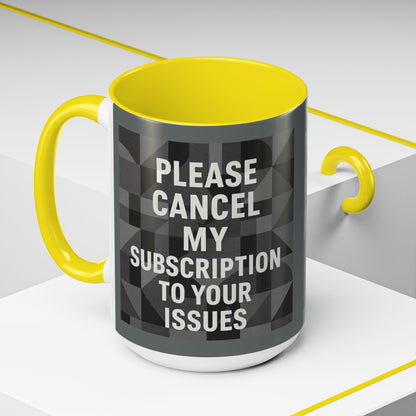 Cancel My Subscription 2-Tone Coffee Mug