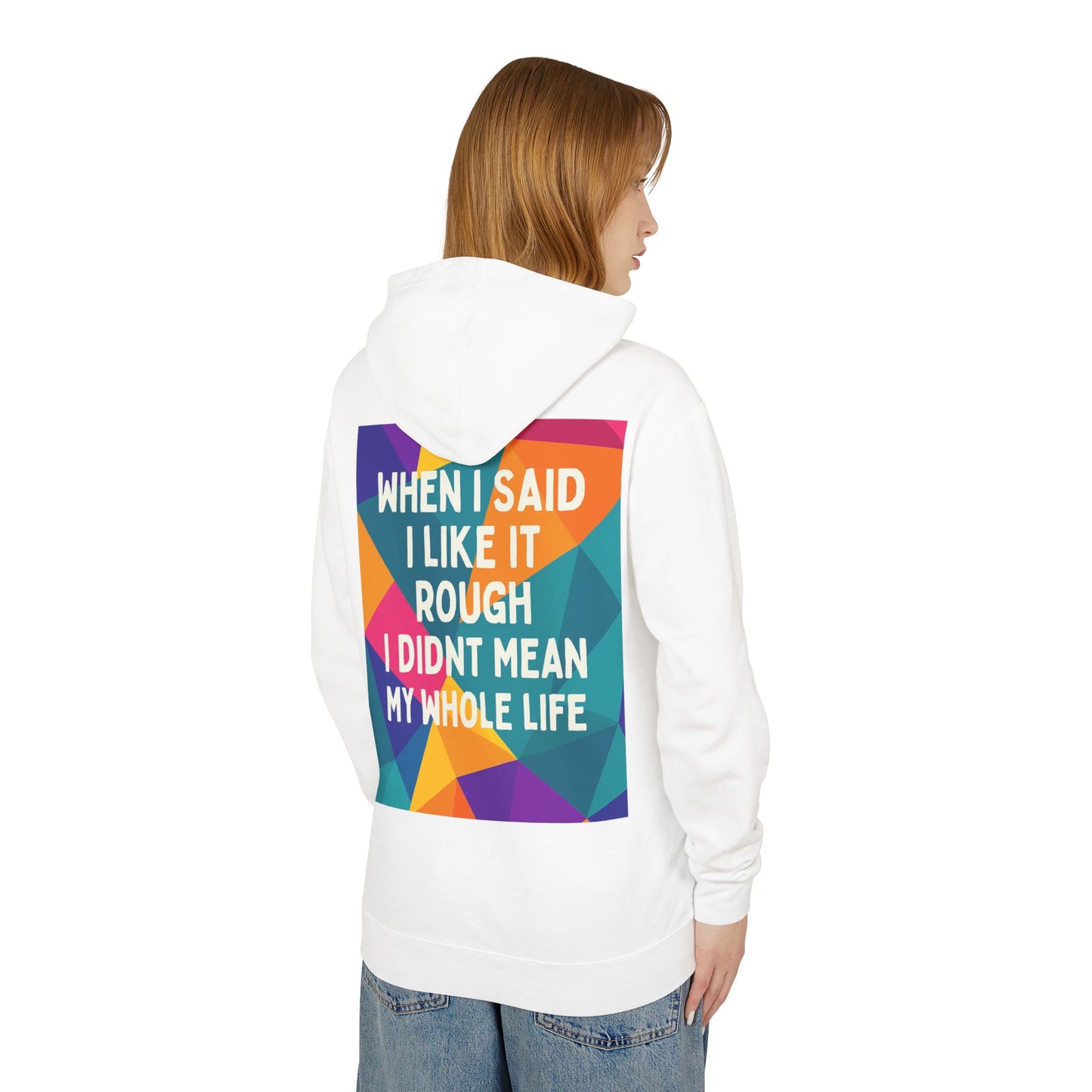 Like It Rough Unisex Lightweight Hoodie