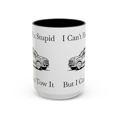 I Can't Fix Stupid Wheel Lift Tow Truck 2-Tone Coffee Mug
