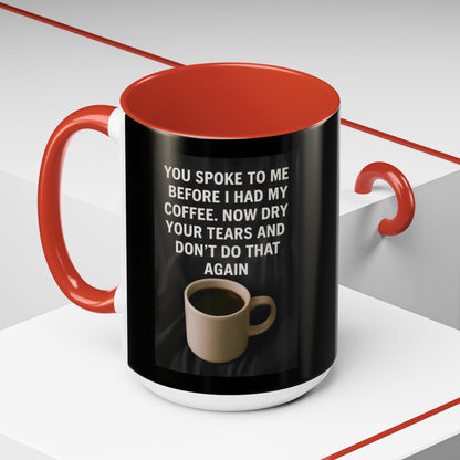 Dry Your Tears 2-Tone Coffee Mug