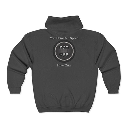 5 Speed How Cute Unisex Full Zip Hoodie