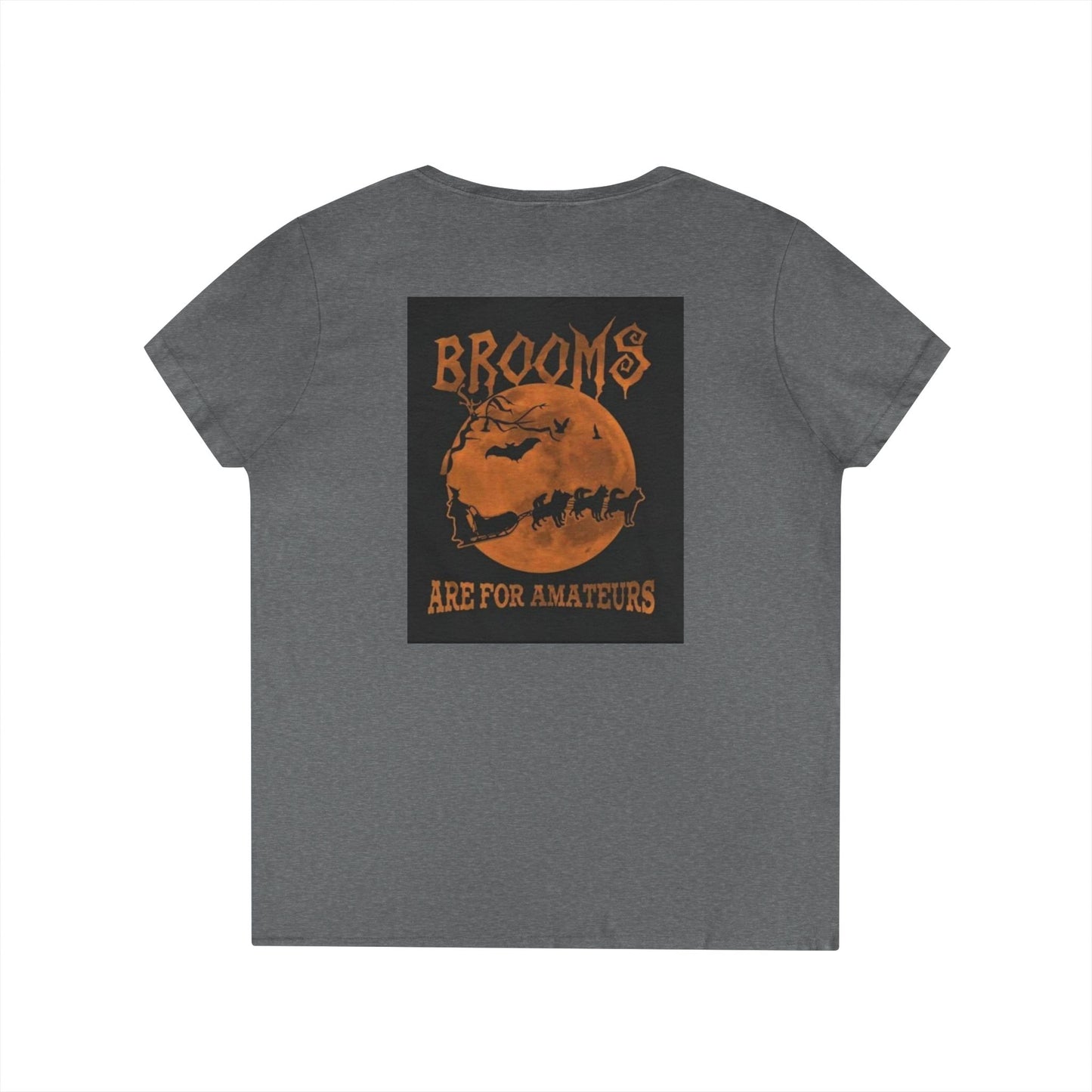 Brooms Are For Amateurs Women's V-Neck T-Shirt