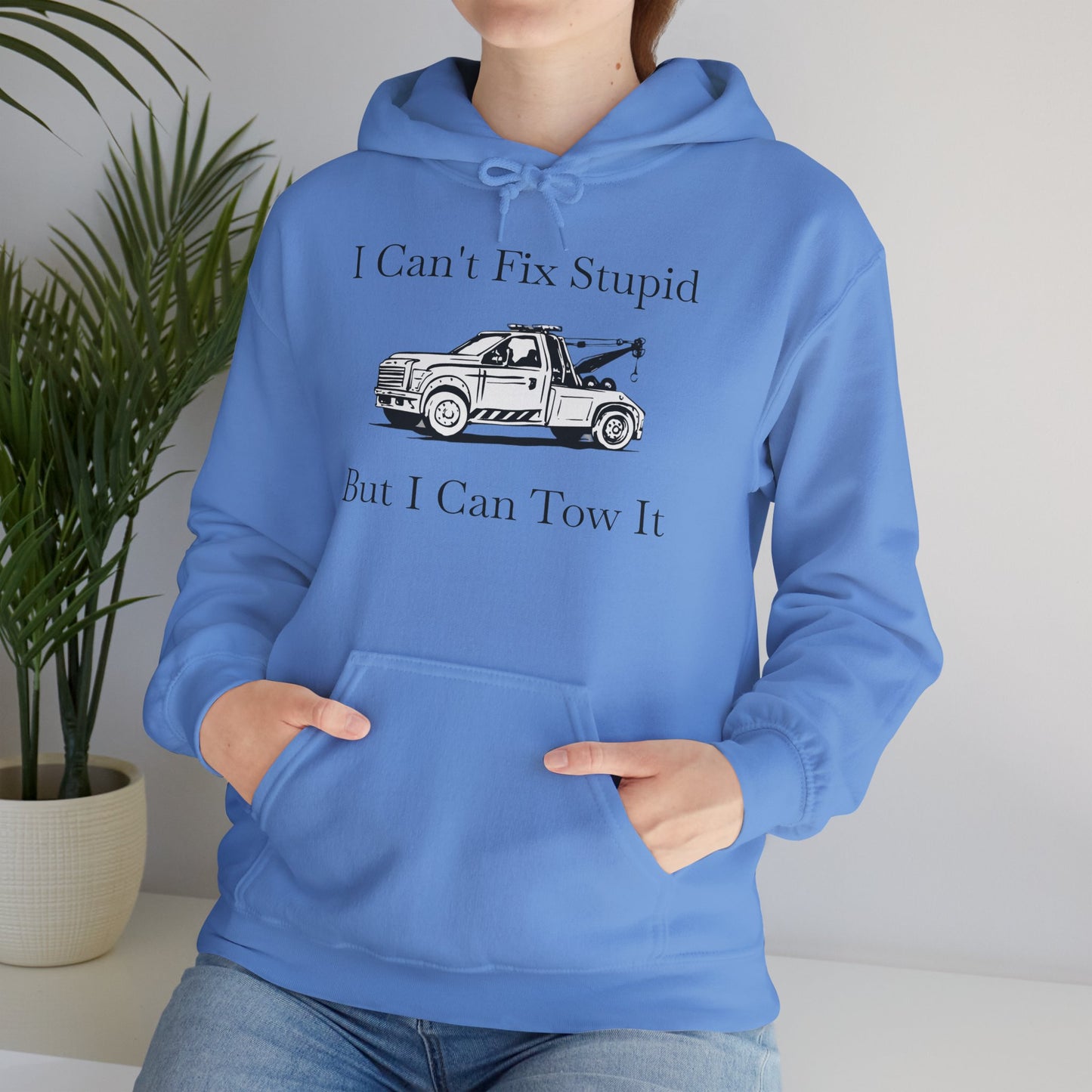 I Can't Fix Stupid Wheel Lift Tow Truck Unisex Hoodie