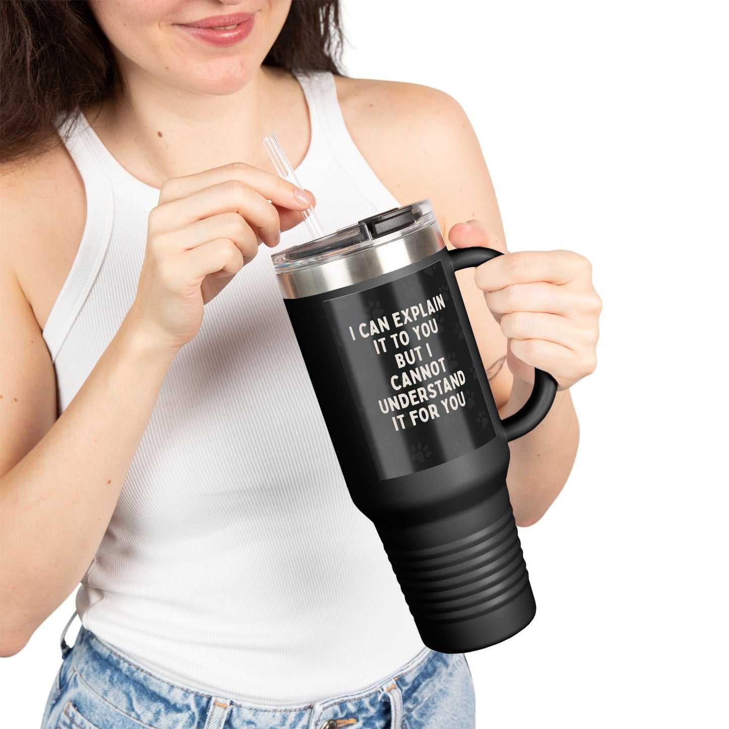 I Cannot Understand It For You Insulated Travel Mug
