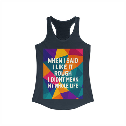 Like It Rough Women's Racerback Tank