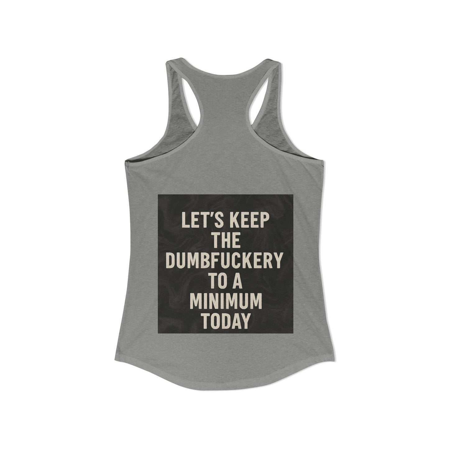 Dumbfuckery Women's Racerback Tank
