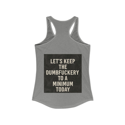 Dumbfuckery Women's Racerback Tank