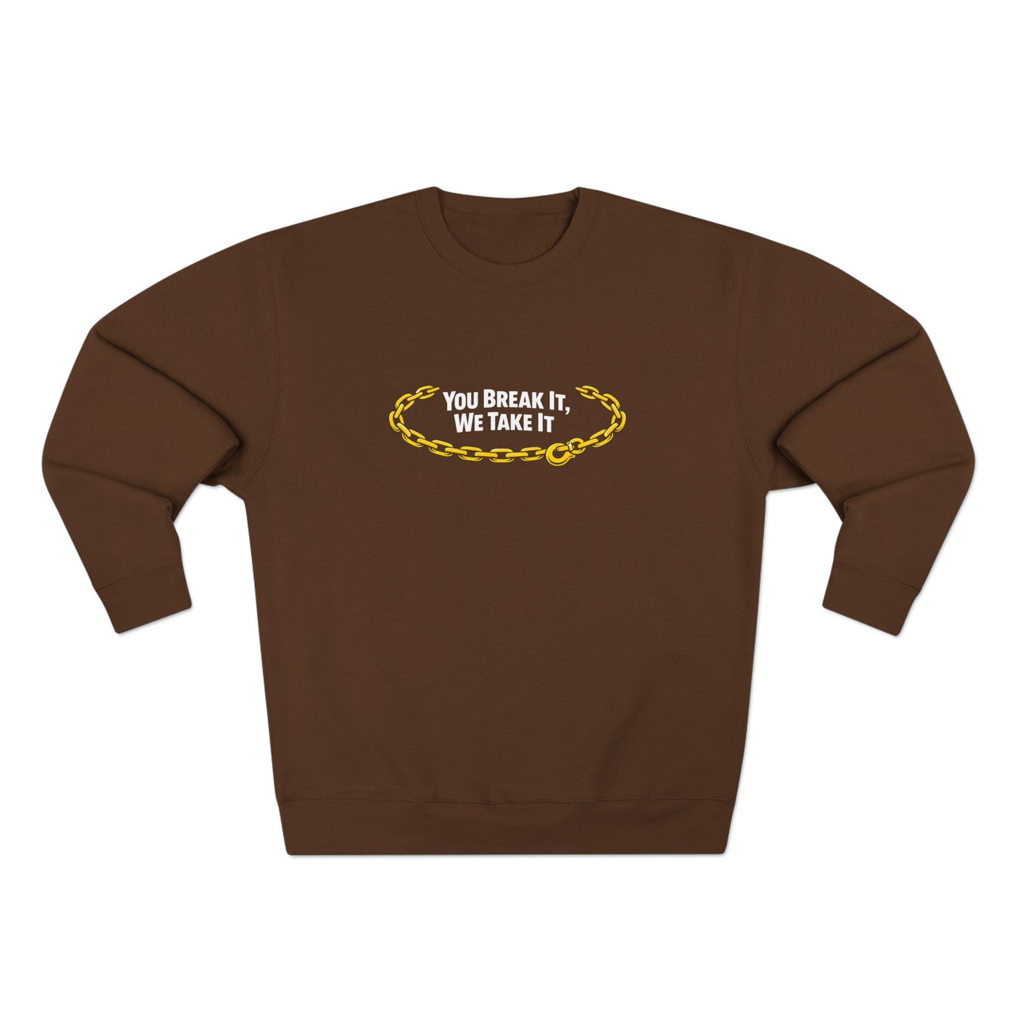 You Break It Unisex Crewneck Sweatshirt