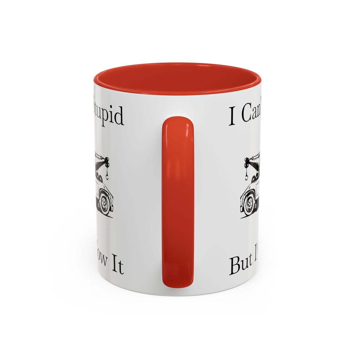 I Can't Fix Stupid Wheel Lift Tow Truck 2-Tone Coffee Mug