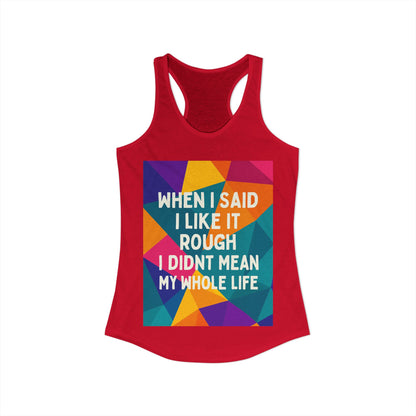 Like It Rough Women's Racerback Tank