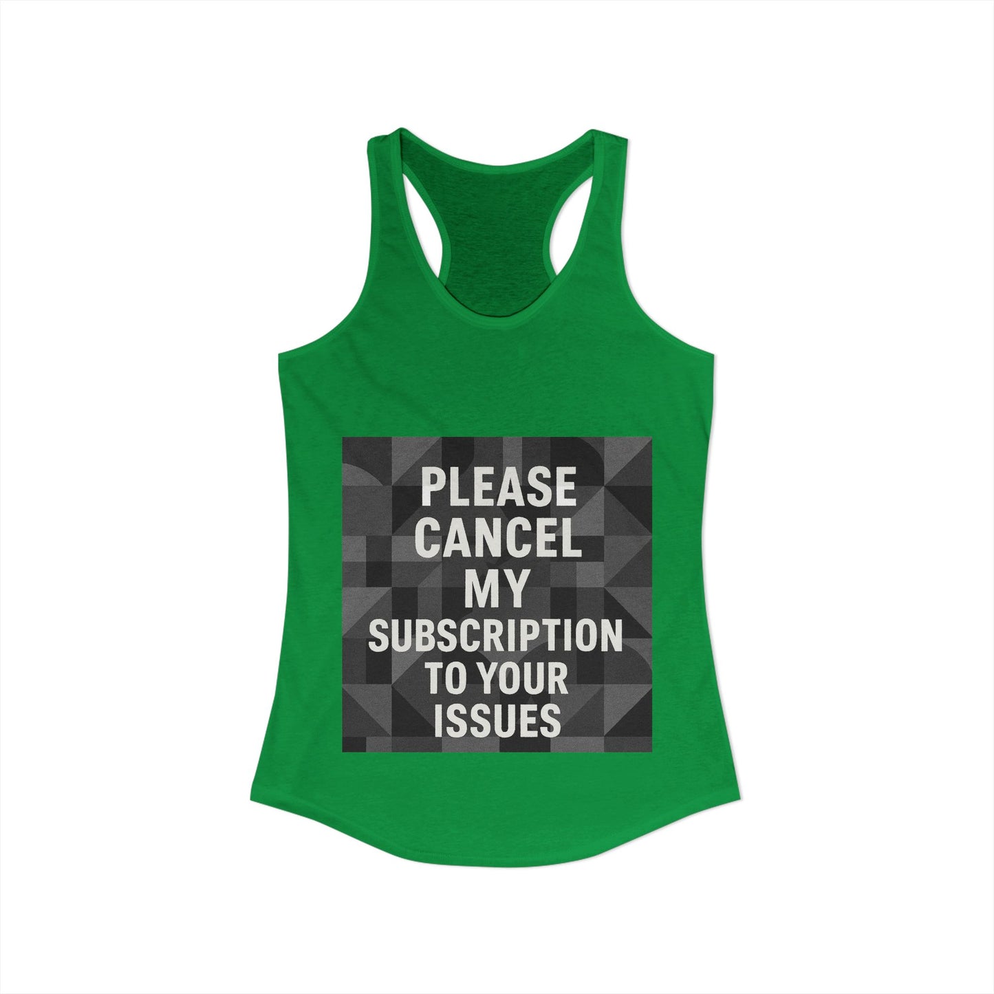 Cancel My Subscription Women's Racerback Tank