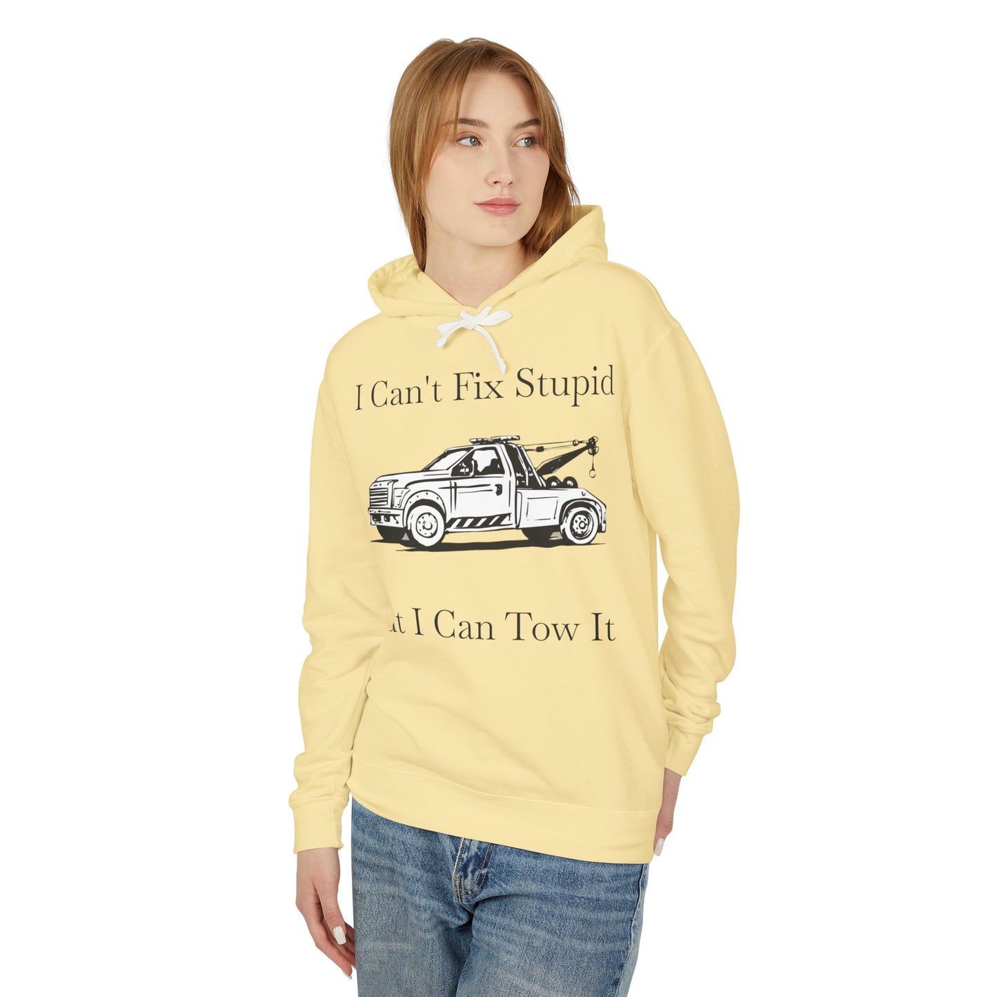 I Can't Fix Stupid Wheel Lift Tow Truck Unisex Lightweight Hoodie