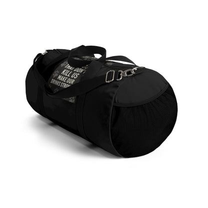 Drinks Stronger Duffel Bag