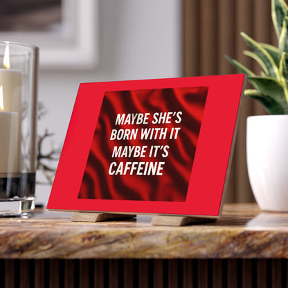 Born With It Ceramic Photo Tile