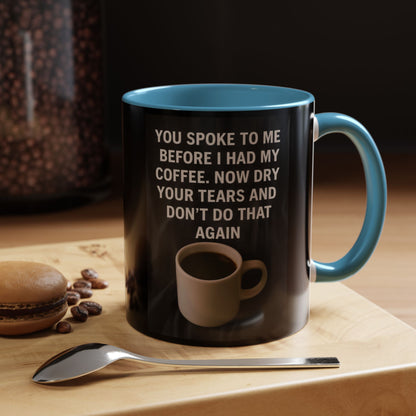 Dry Your Tears 2-Tone Coffee Mug