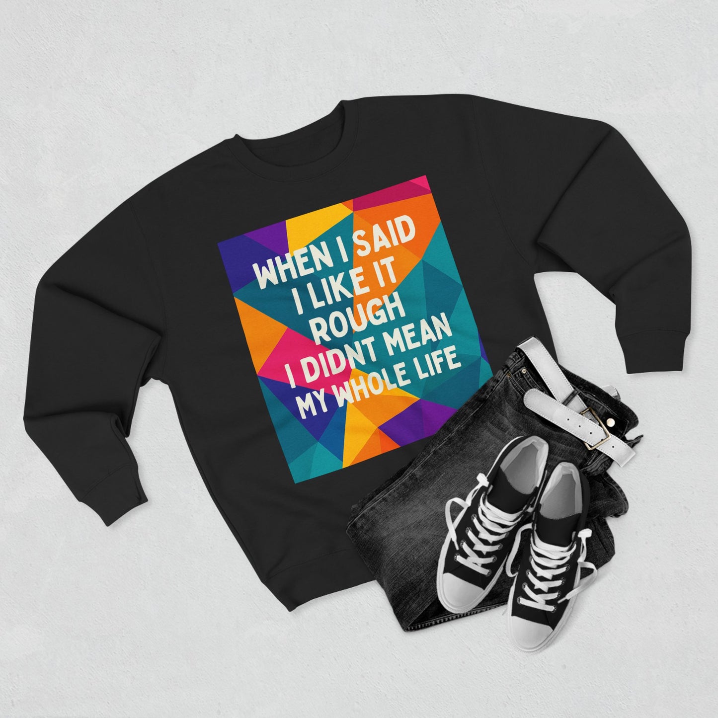 Like It Rough Unisex Crewneck Sweatshirt