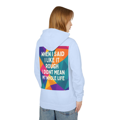 Like It Rough Unisex Lightweight Hoodie