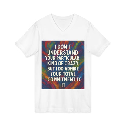 Kind Of Crazy Unisex Short Sleeve V-Neck Tee