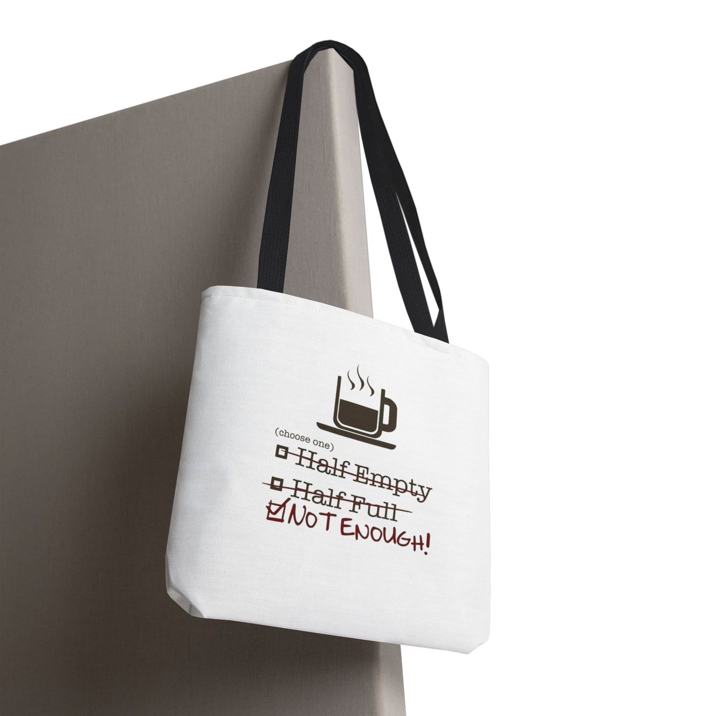 Not Enough Tote Bag