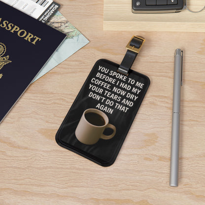 Dry Your Tears Leather Strap Luggage Tag