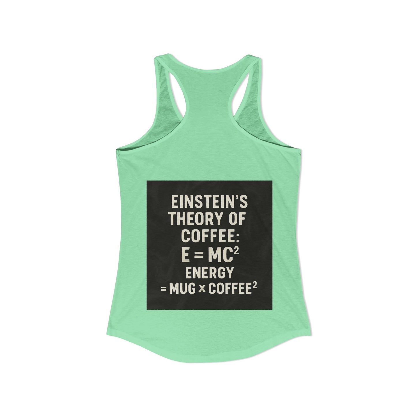 Einstein's Theory Of Coffee Women's Racerback Tank