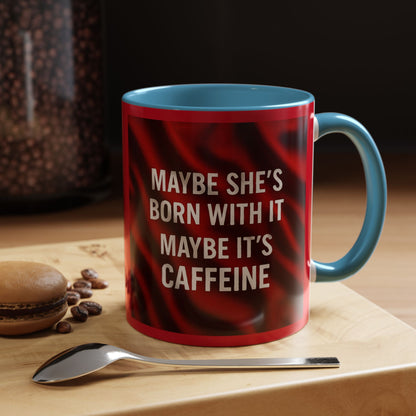 Born With It 2-Tone Coffee Mug