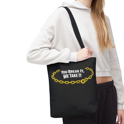 You Break It Tote Bag