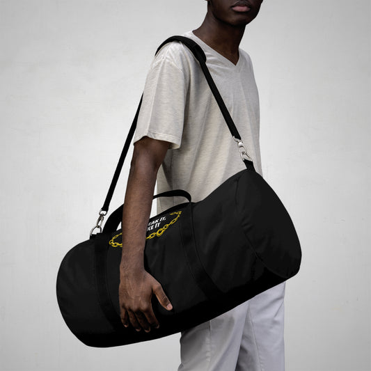 You Break It Duffel Bag