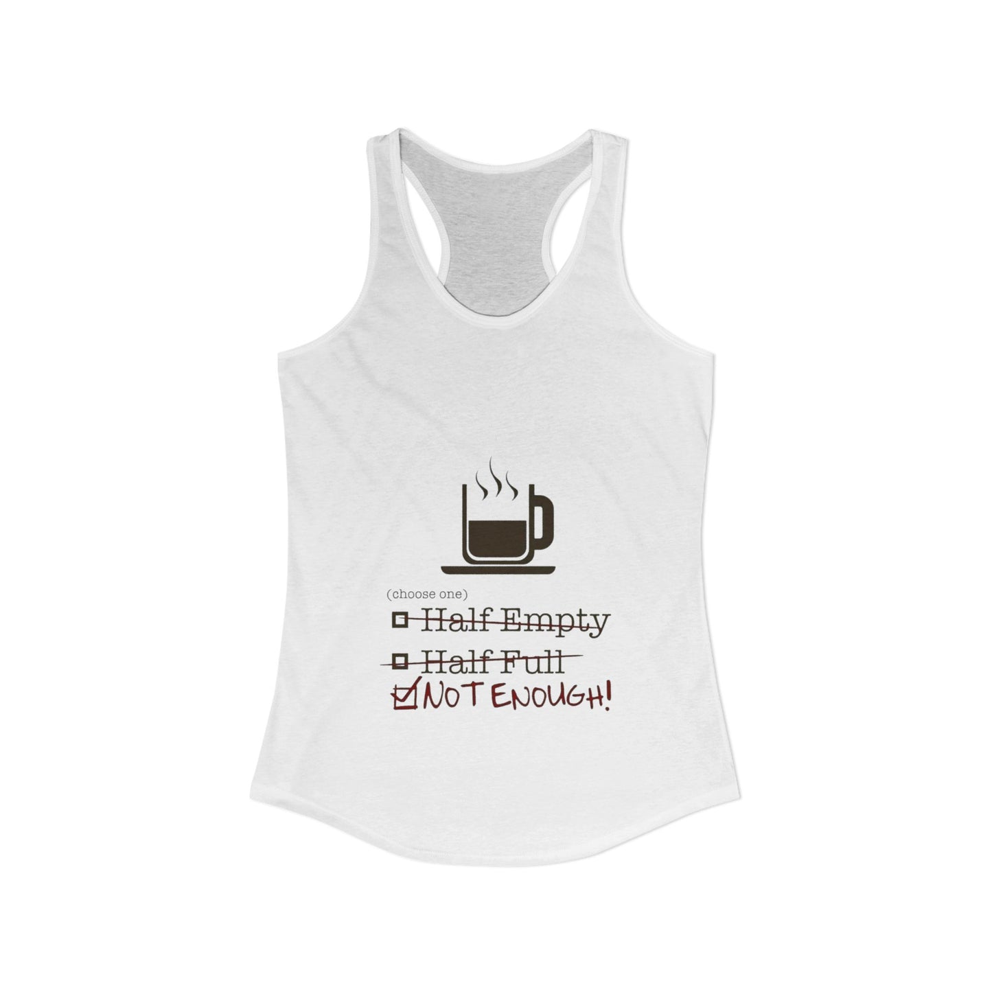 Not Enough Women's Racerback Tank