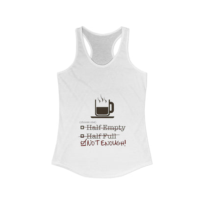 Not Enough Women's Racerback Tank