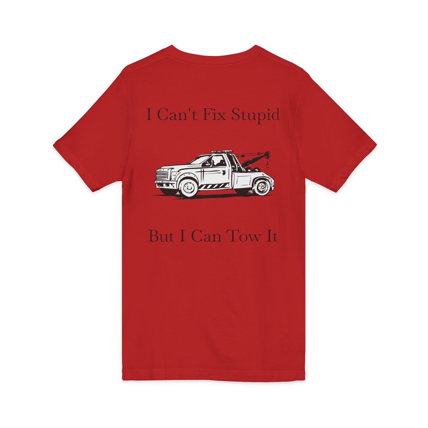 I Can't Fix Stupid Wheel Lift Tow Truck Unisex Short Sleeve V-Neck Tee