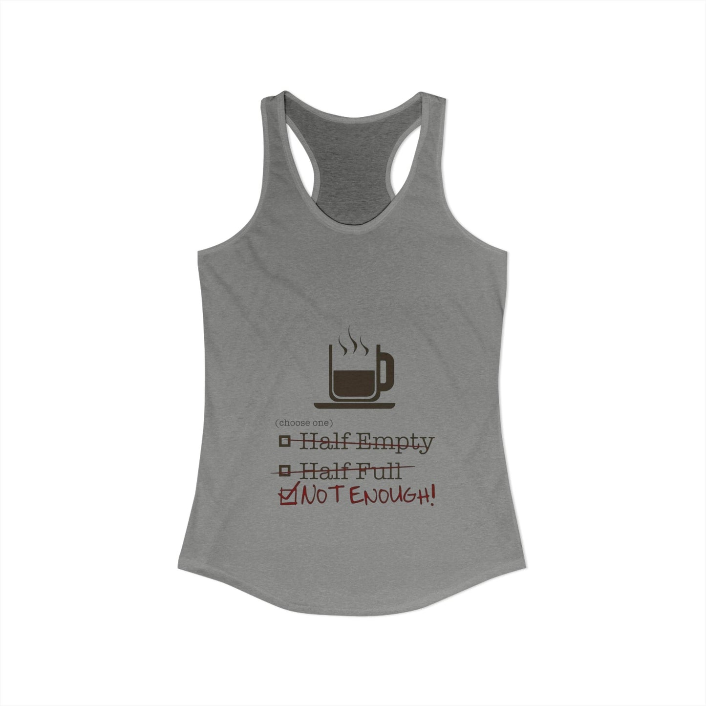Not Enough Women's Racerback Tank