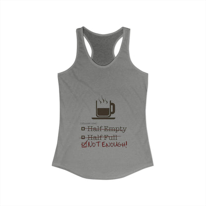 Not Enough Women's Racerback Tank