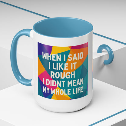 Like It Rough 2-Tone Coffee Mug