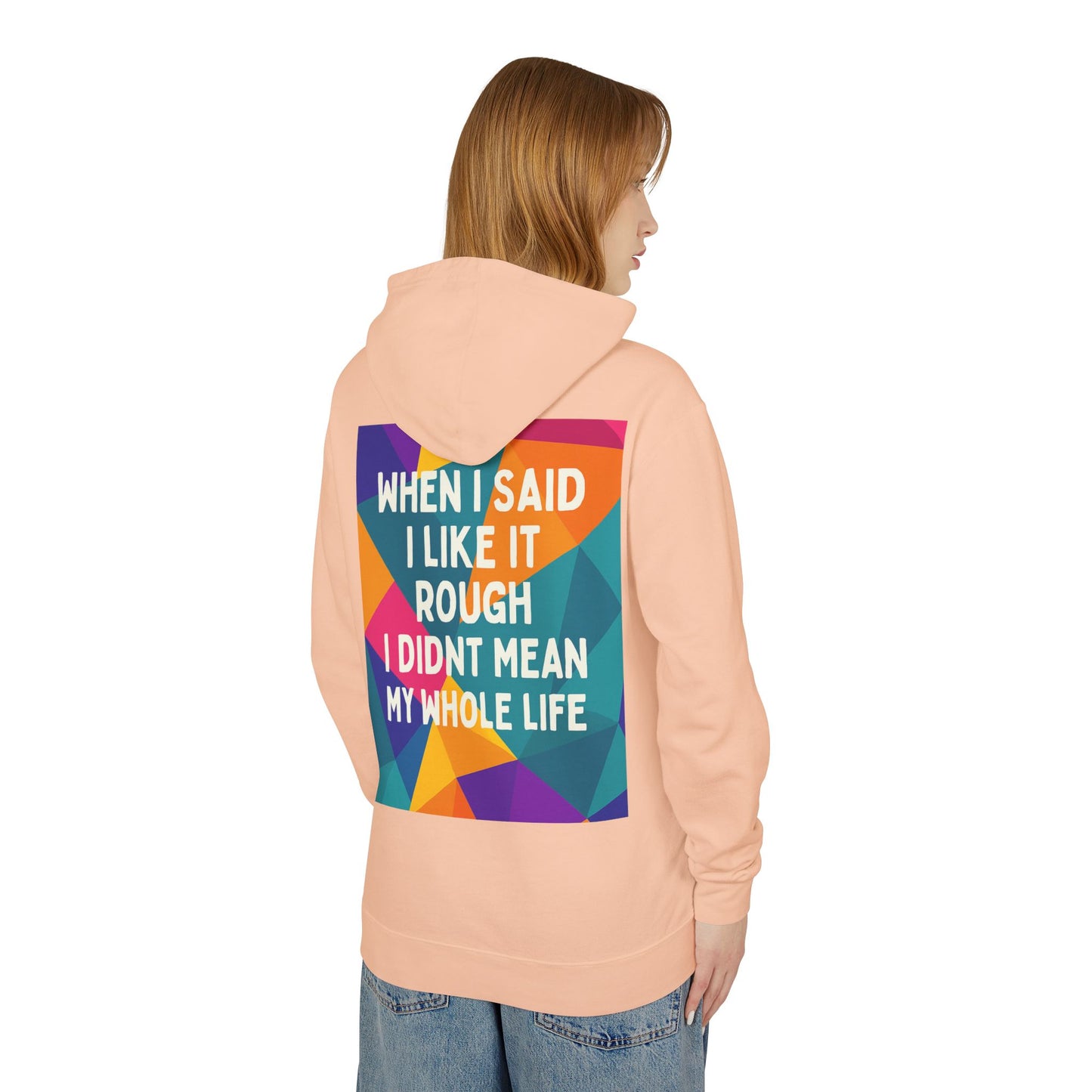 Like It Rough Unisex Lightweight Hoodie