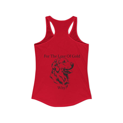 For The Love Of Gold Women's Racerback Tank