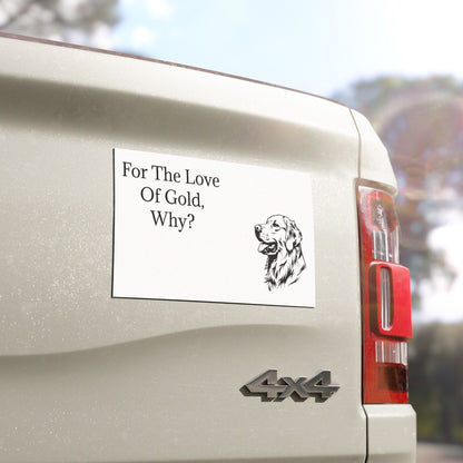 For The Love Of Gold Indoor/Outdoor Magnet